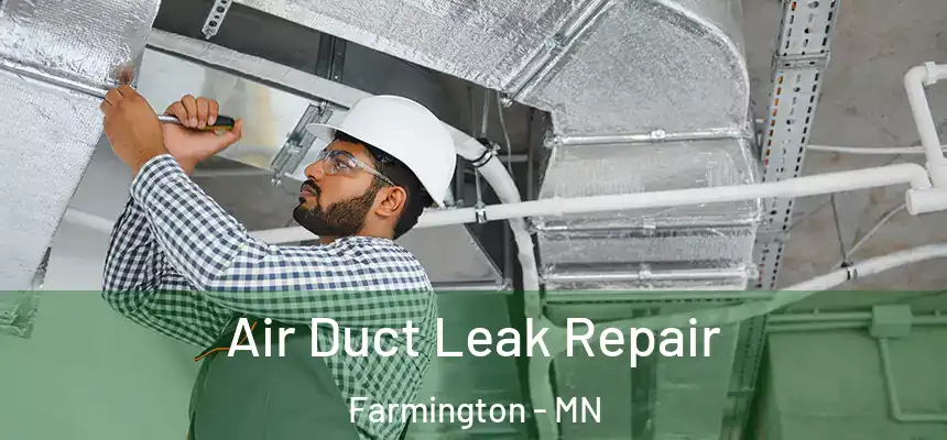  Air Duct Leak Repair Farmington - MN
