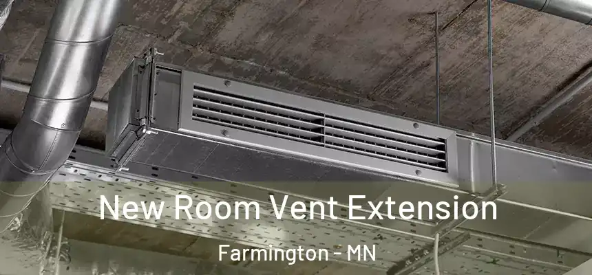  New Room Vent Extension Farmington - MN